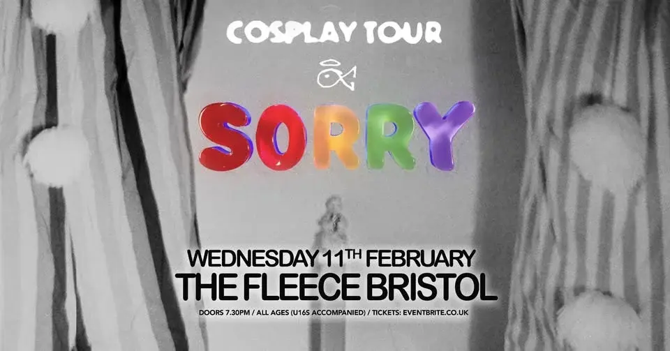 Sorry at The Fleece, Bristol - Wed 11th Feb 2026