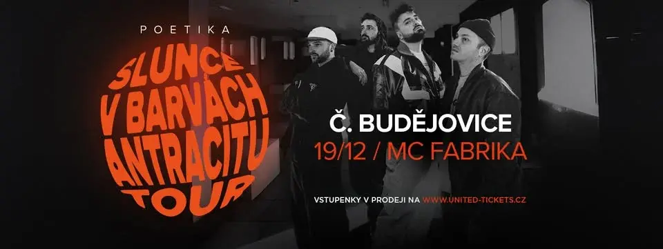 POETIKA - SLUNCE V BARVÁCH ANTRACITU / České Budějovice