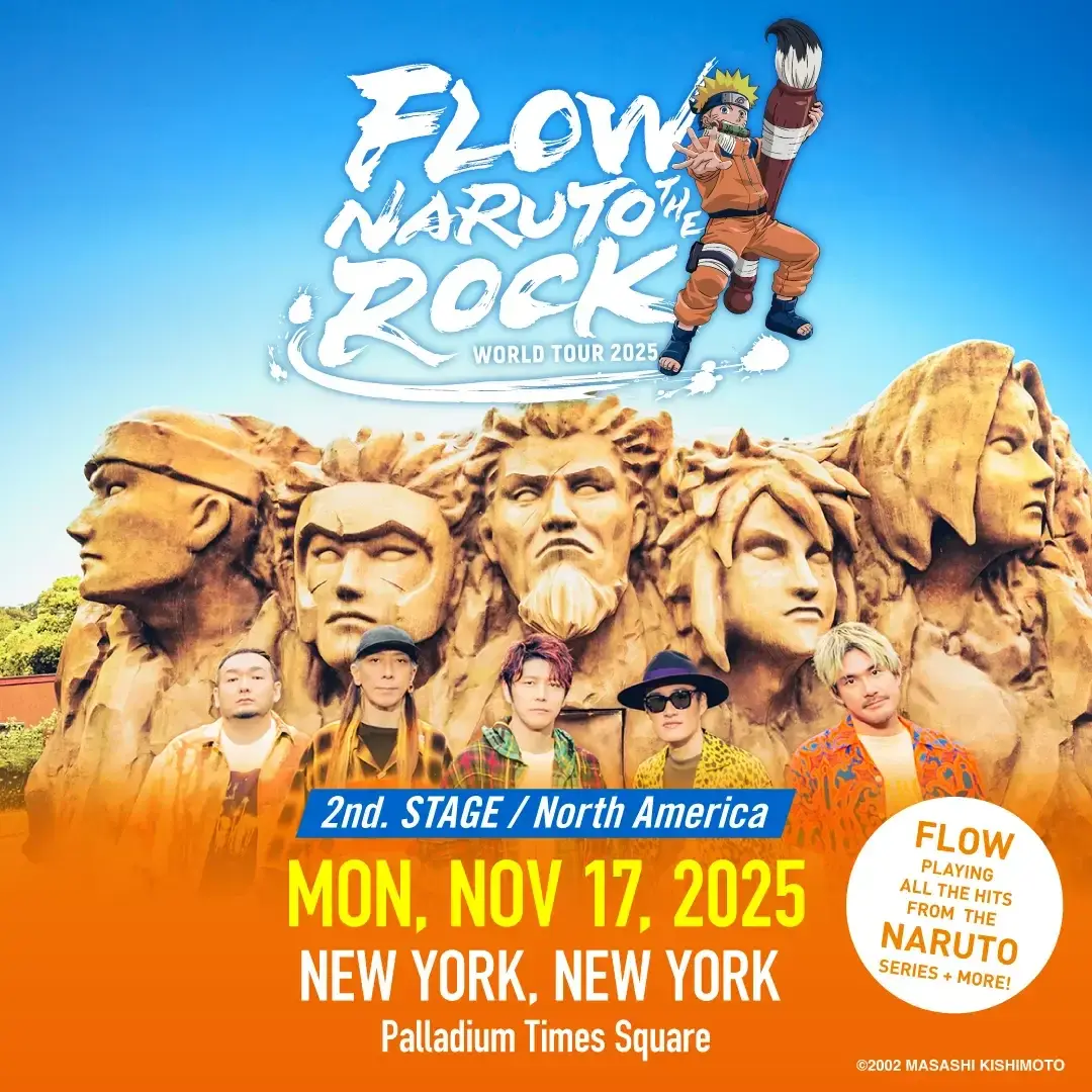 đž FLOW - NARUTO THE ROCK World Tour 2025