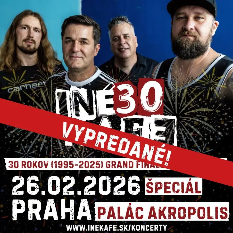 VYPREDANÉ! INEKAFE - 26.02.2026, PRAHA, PALÁC AKROPOLIS - ŠPECIÁL - 30 ROKOV GRAND FINÁLE CS TOUR
