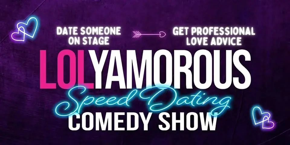 LOLyamorous - Speed-Dating Comedy Show