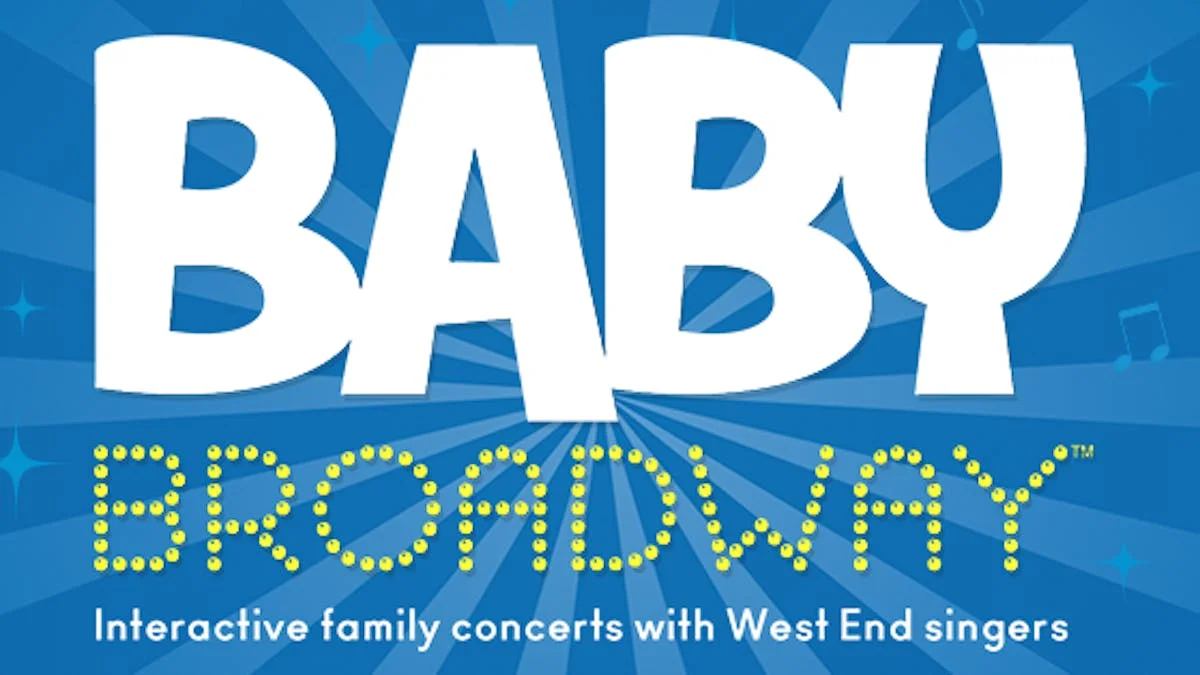 Baby Broadway family concert - Walthamstow