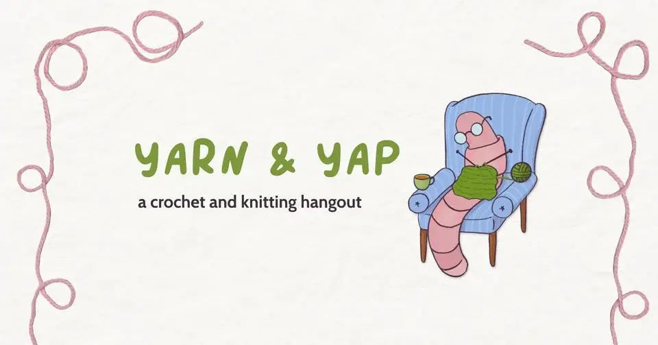 Yarn & Yap: a crochet and knitting hangout