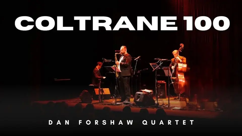 Coltrane 100 - Dan Forshaw Quartet
