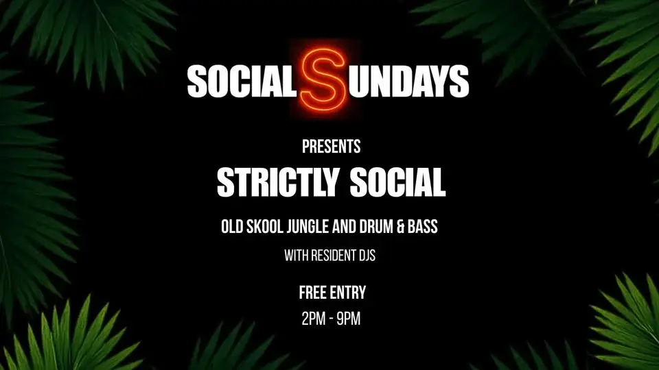 Social Sundays Present - Strictly Social
