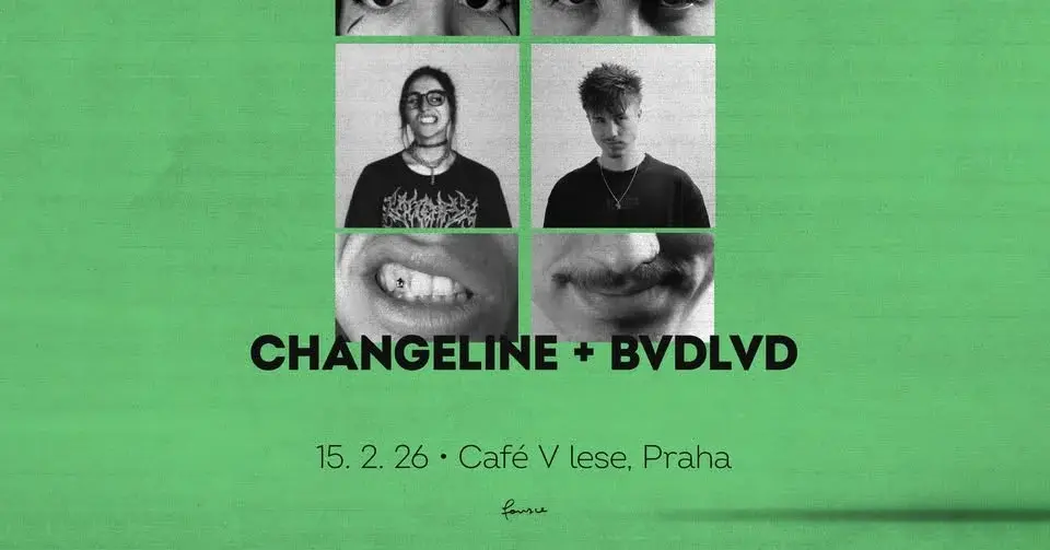 CHANGELINE + BVDLVD • Praha