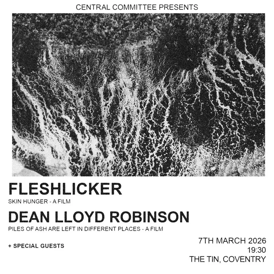 Central Committee presents FLESHLICKER // DEAN LLOYD ROBINSON // + Special Guests