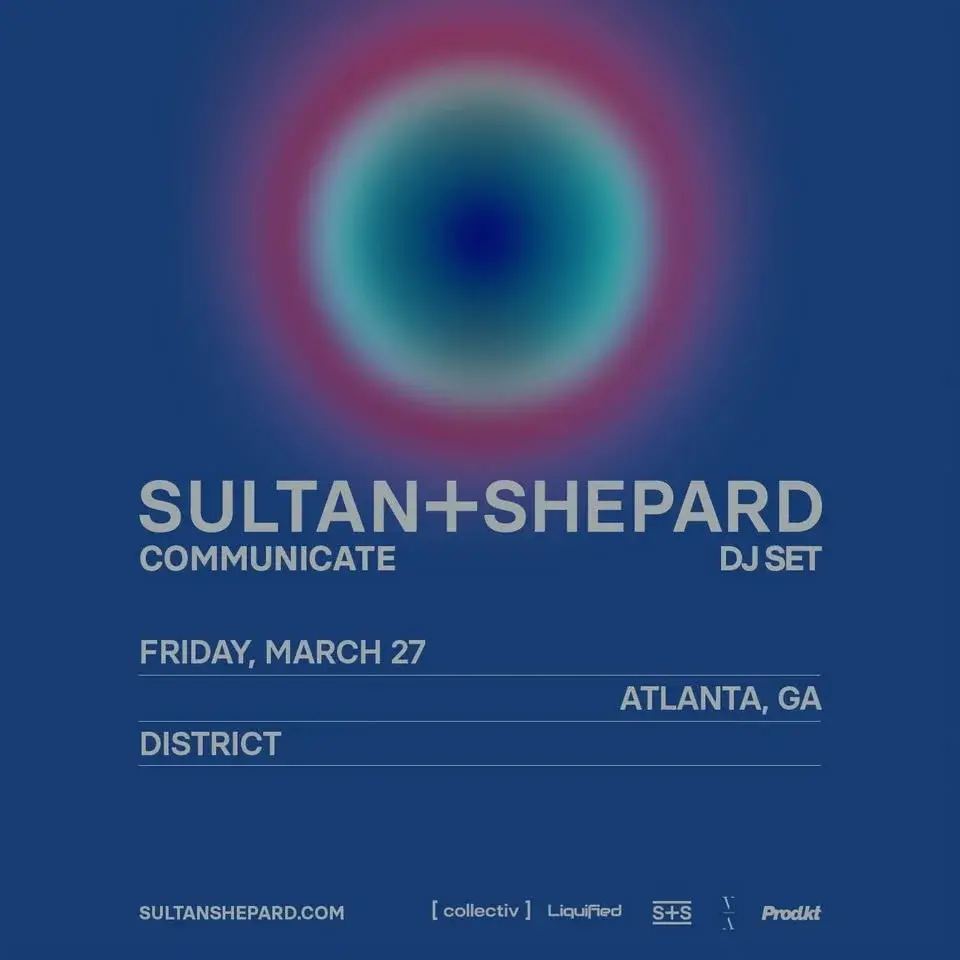SULTAN + SHEPARD (DJ Set) Communicate Tour at District | Atlanta, GA