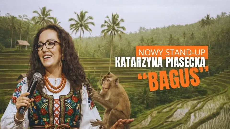 IV termin - Warszawa! Katarzyna Piasecka - nowy program stand-up "BAGUS"