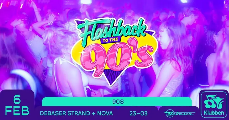Flashback to the 90s | Debaser Klubben
