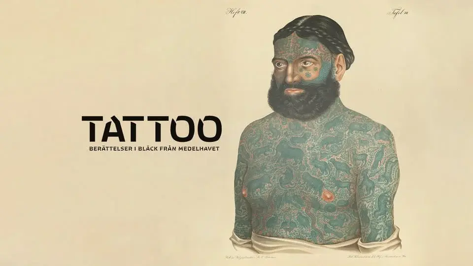 Visning: Tattoo - Berättelser i bläck från Medelhavet