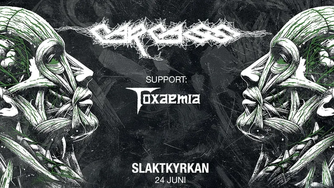 CARCASS + TOXAEMIA på Slaktkyrkan 🤘💀
