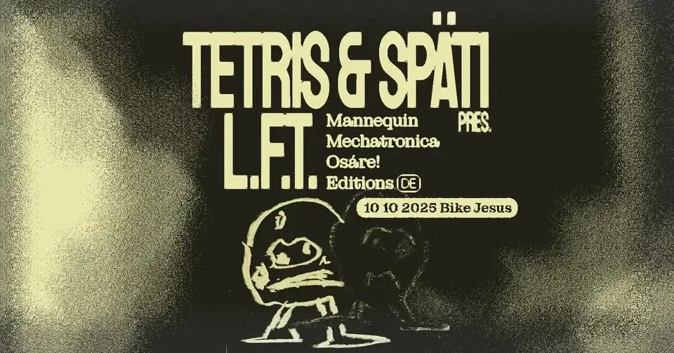 Tetris & Späti: L.F.T. (Mannequin, Mechatronica - Berlin)