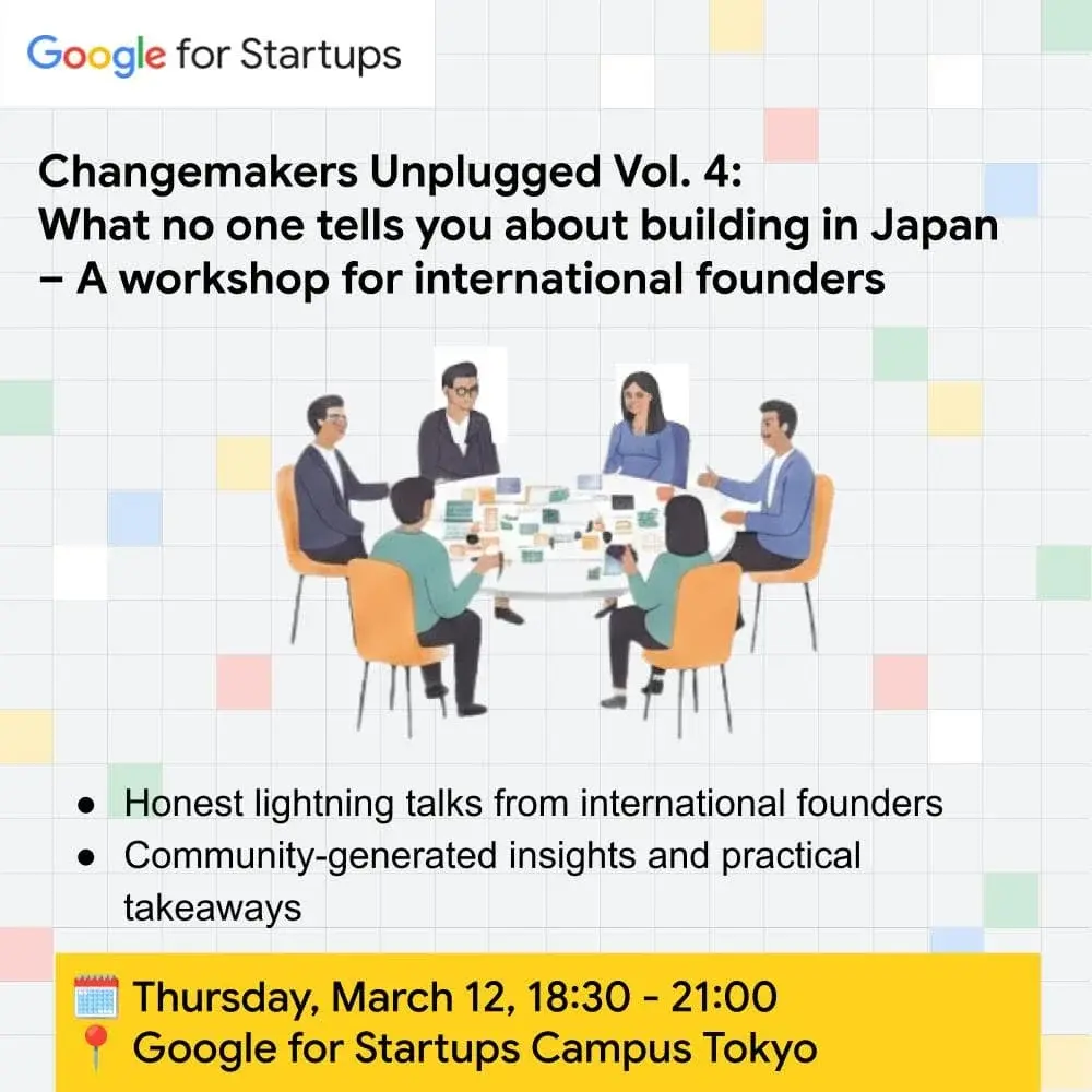 Changemakers Unplugged Vol. 4: What no one tells you about building in Japan – A workshop for international founders