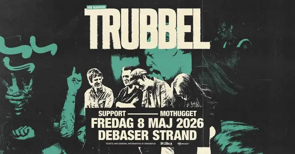 Trubbel | Mothugget | Debaser Strand