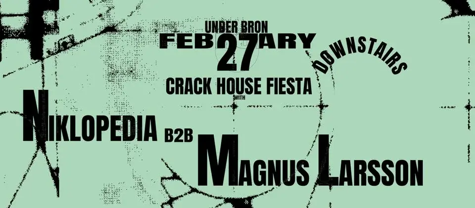 Crack House Fiesta w/ Niklopedia b2b Magnus Larsson  