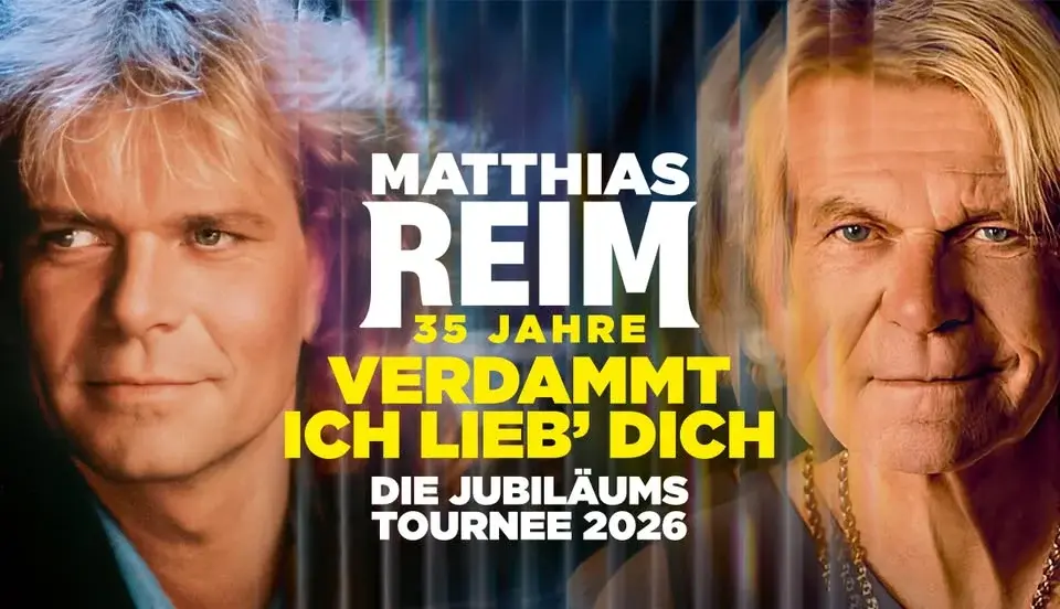 Matthias Reim - VERDAMMT, ICH LIEB DICH! - Die Jubiläumstournee | Köln