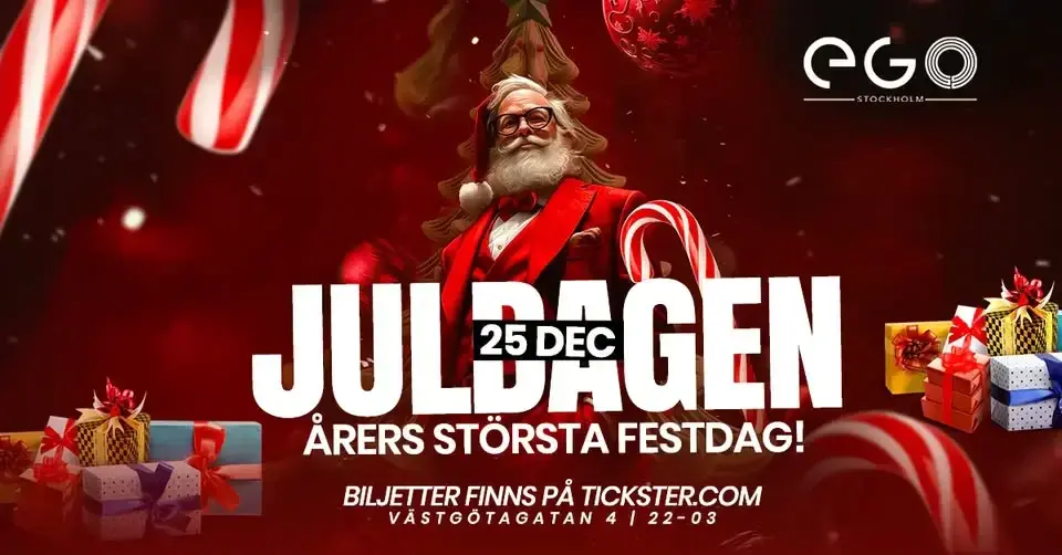 Juldagen 25 Dec | EGO Nattklubb | Årets Största Festdag