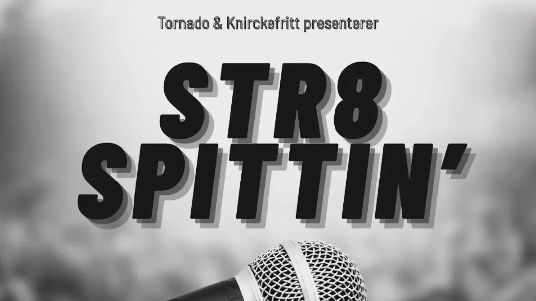 Str8 Spittin'