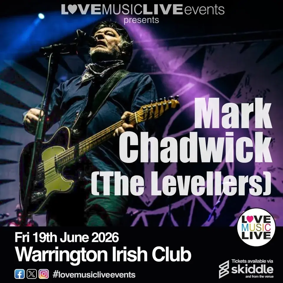 Mark Chadwick | Warrington | Fri 19th June | The Irish Club | The Levellers