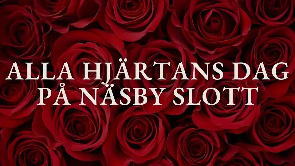 Alla Hjärtans Dag på Näsby Slott & Lilla Slottskrogen 🌹