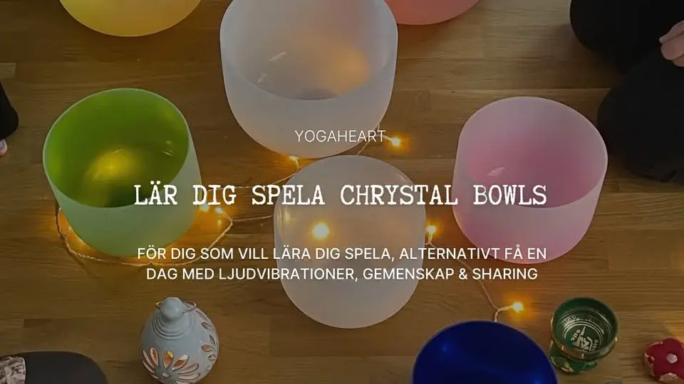 Lär dig spela CRYSTAL BOWLS, en utbildningsdag med sound healing & gemenskap på Yogaheart