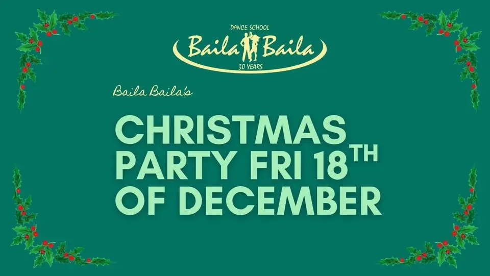 Baila Baila's Christmas party - 18th of Dec 