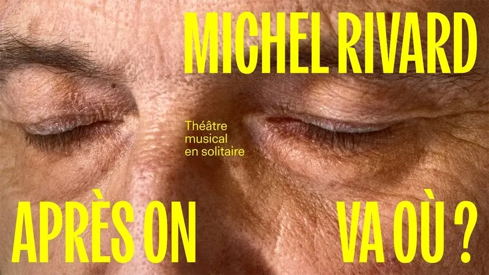 Après on va où ? - Michel Rivard | Saint-Hyacinthe