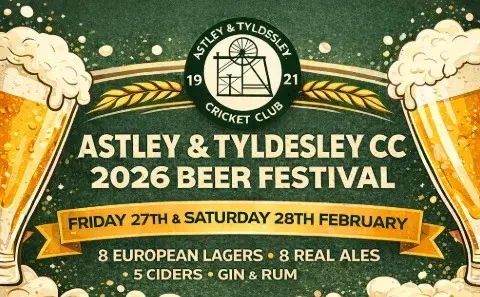 Astley & Tyldesley Cricket Club BEER FESTIVAL 2026