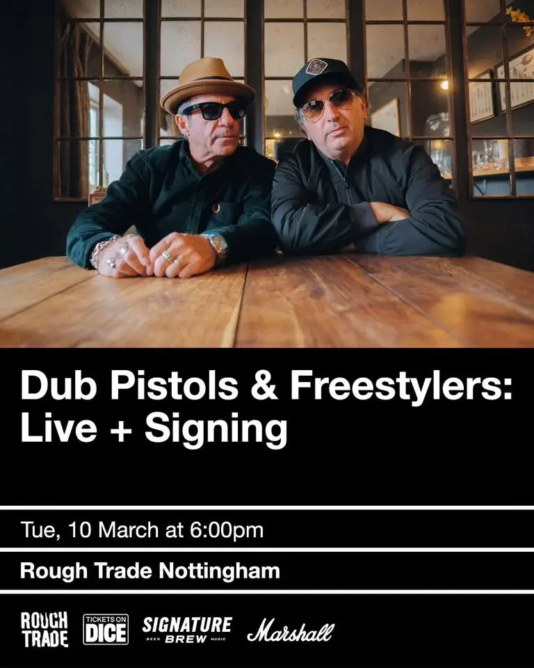 Dub Pistols & Freestylers (Live+Signing)