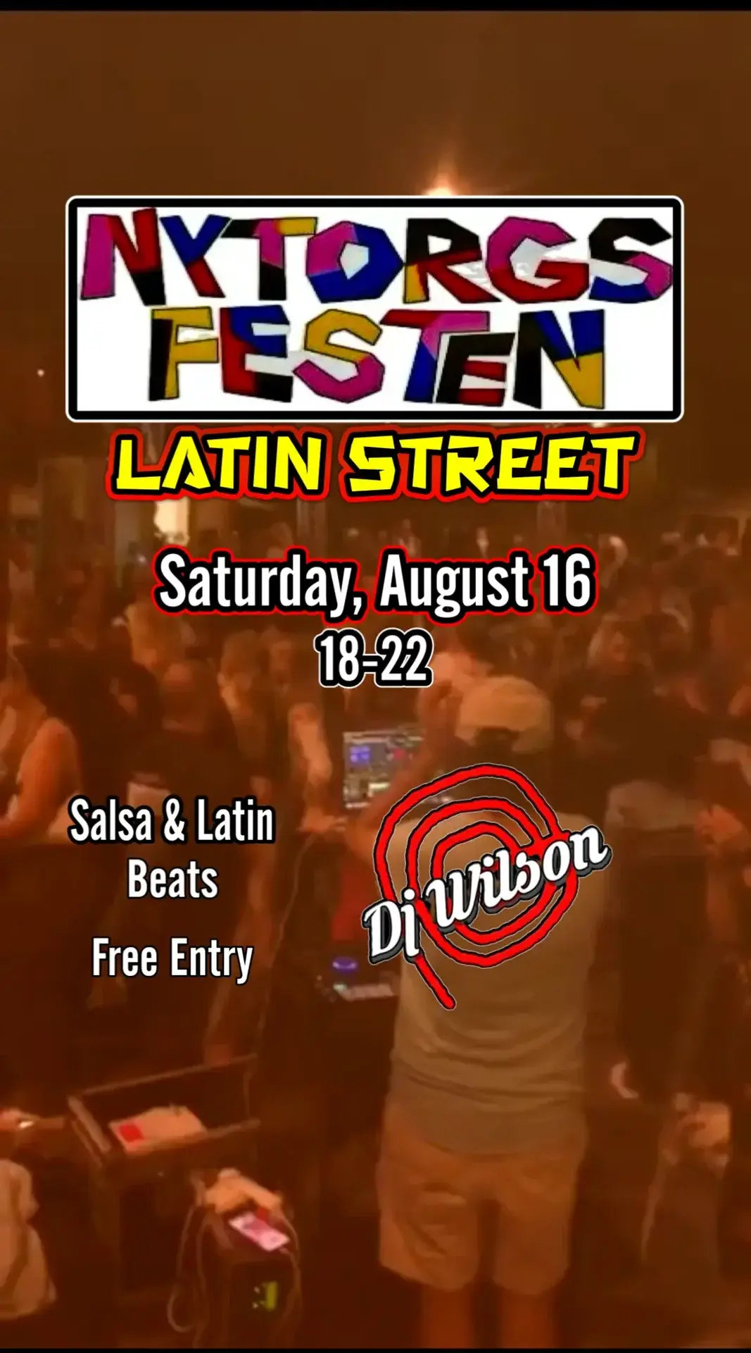 Dj Wilson @ Nytorgsfesten (Latin Street) fri entré