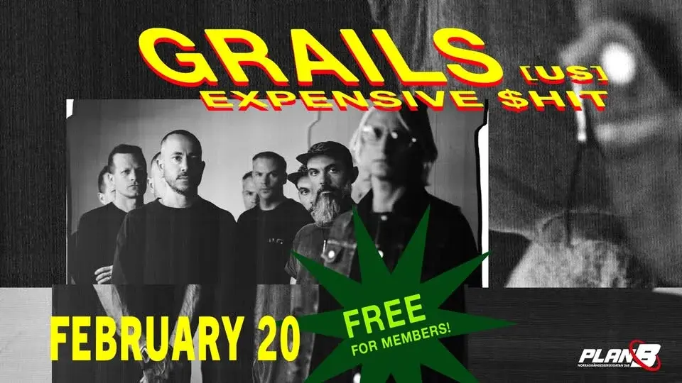 [FREE FOR MEMBERS] Grails (US)/Expensive $hit // Live at Plan B — Malmö