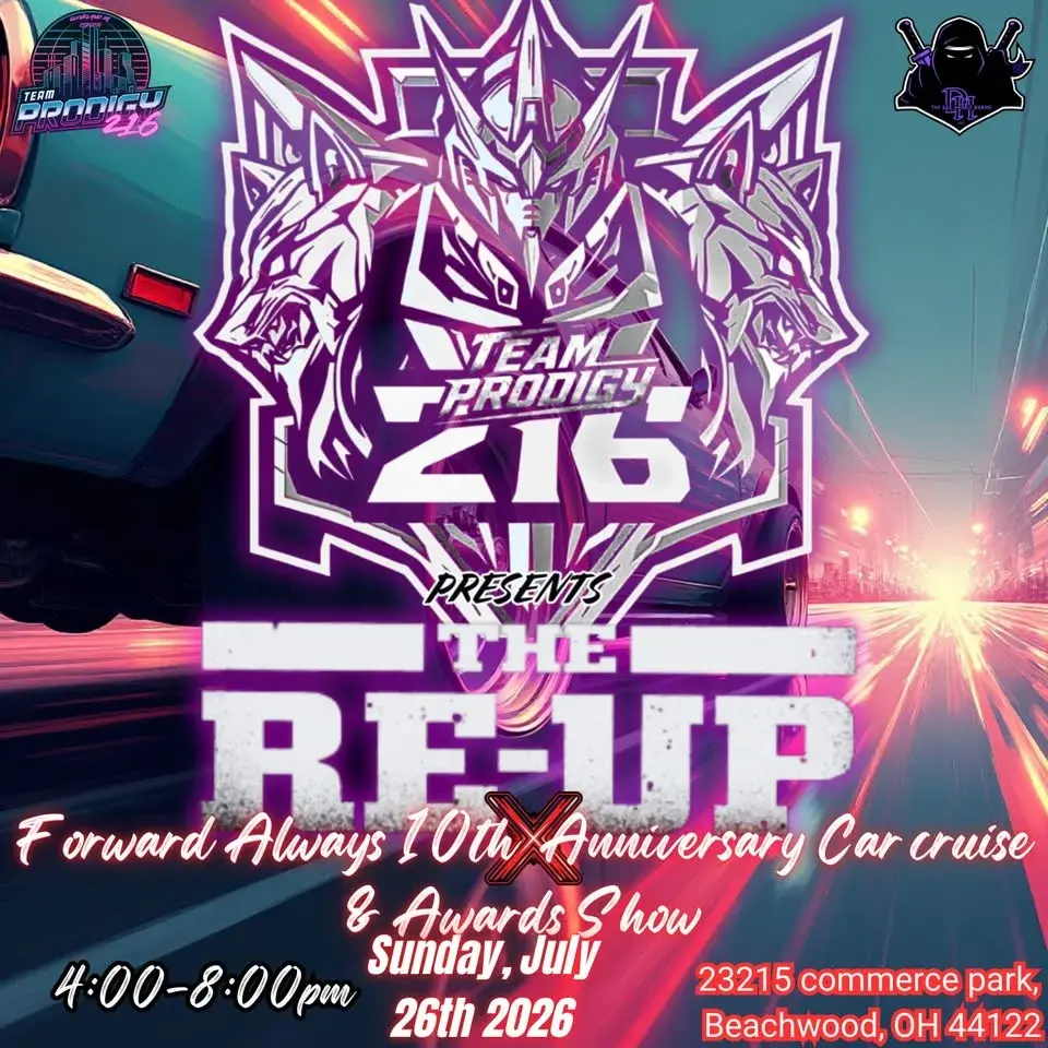 Team Prodigy 216 presents "The Re-Up: Forward Always 10th Anniversary" Car Show