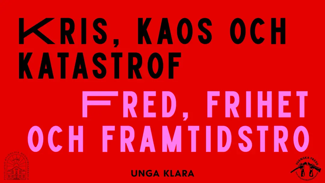 KRIS, KRIG OCH KATASTROF ELLER FRED, FRIHET OCH...