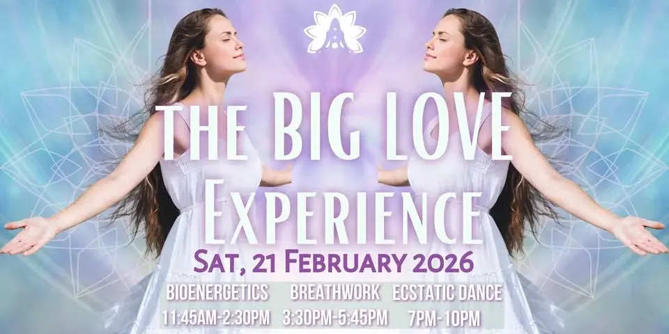THE BIG LOVE EXPERIENCE: Bioenergetics, Breathwork Journey, Ecstatic Dance & CACAO CEREMONY
