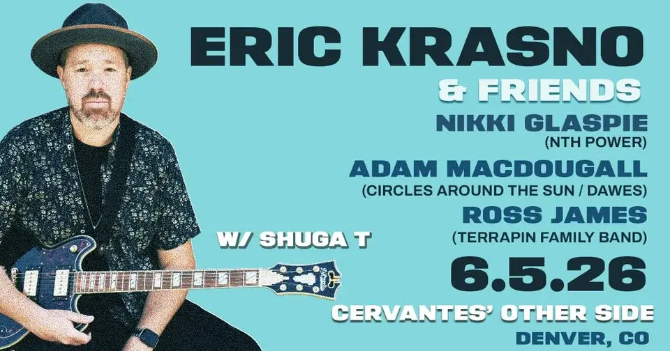 Eric Krasno & Friends ft. Nikki Glaspie, Adam MacDougall, Ross James w/ Shuga T