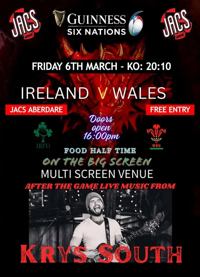 Six Nations: Ireland V Wales + Live music from: Krys South @ Jacs Aberdare