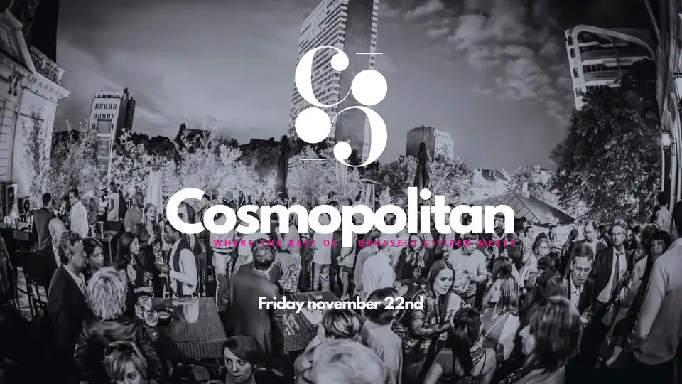 COSMOPOLITAN ROOFTOP PARTY [100% INDOOR] - WHERE THE BEST OF BRUSSELS CITIZEN MEETS | SATURDAY 21.03