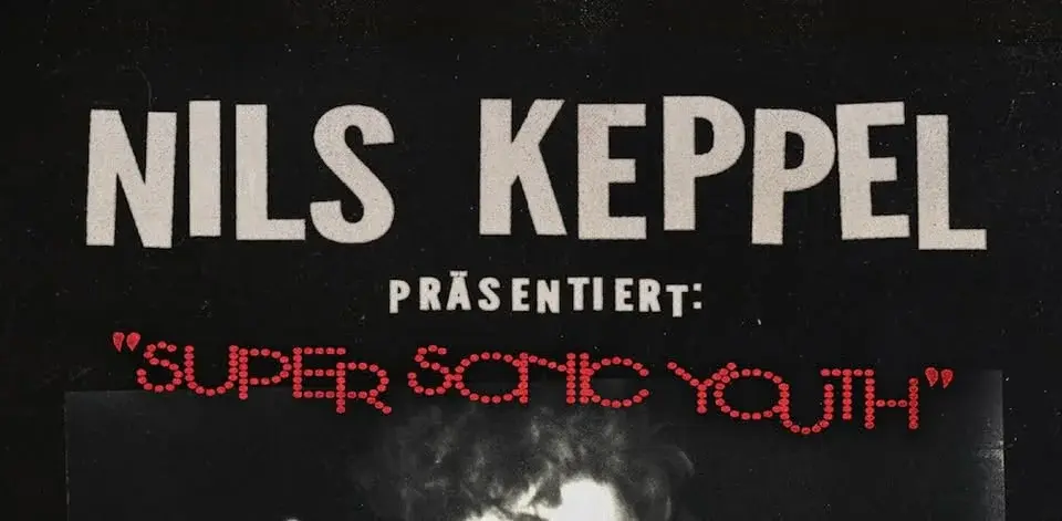 NILS KEPPEL (DE) • "Super Sonic Youth – Tour 2026" • Flucc Wien