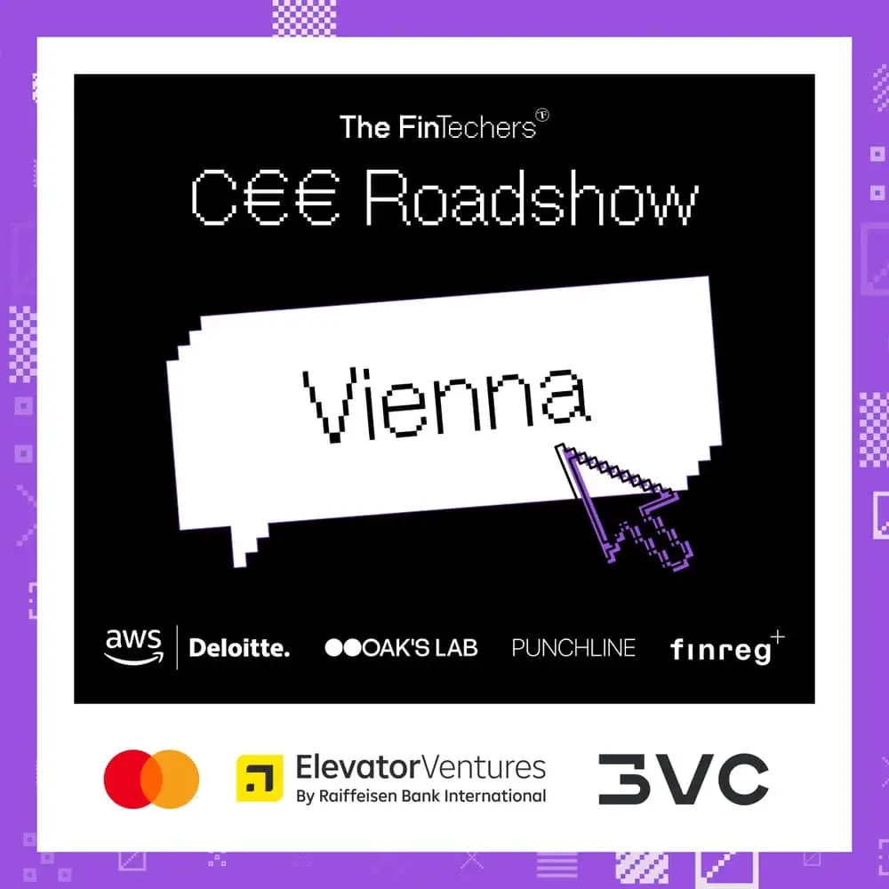 The FinTechers CEE Roadshow - Vienna π¦πΉ