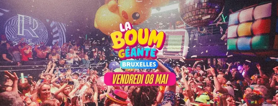 La Boum Géante 80's 90's Forever - Bruxelles