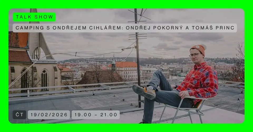 Camping s Ondřejem Cihlářem 🟢 Ondřej Pokorný a Tomáš Princ
