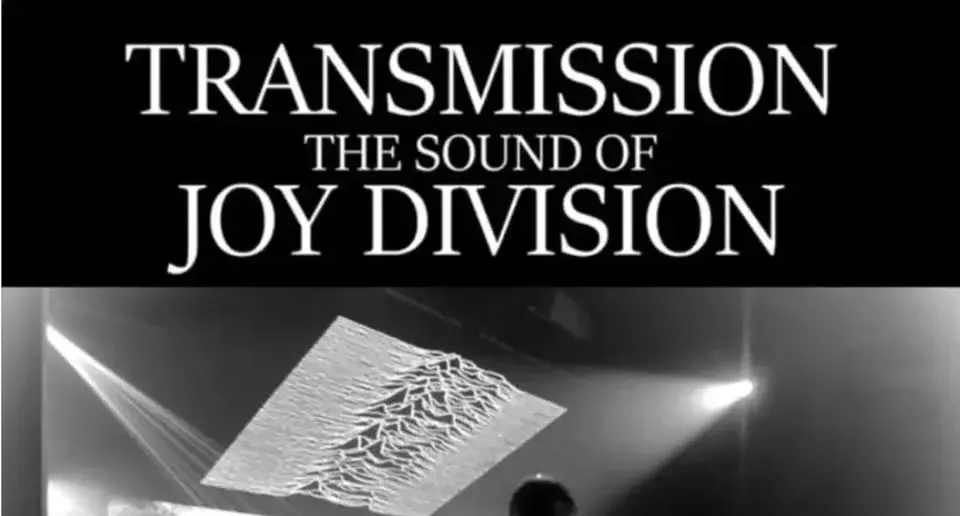 Transmission: The Sound of Joy Division