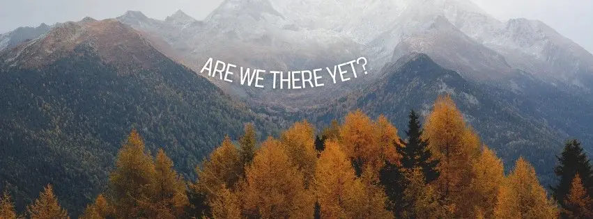 Are We There Yet?