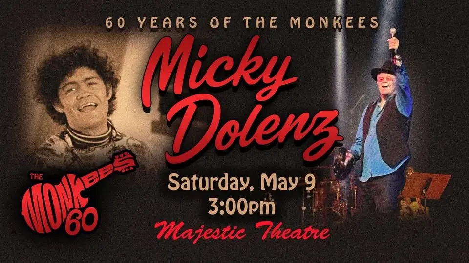 AT&T Performing Arts Center Presents at the Majestic Theatre Micky Dolenz - 60 Years of The Monkees
