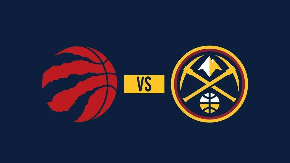 Denver Nuggets vs. Toronto Raptors