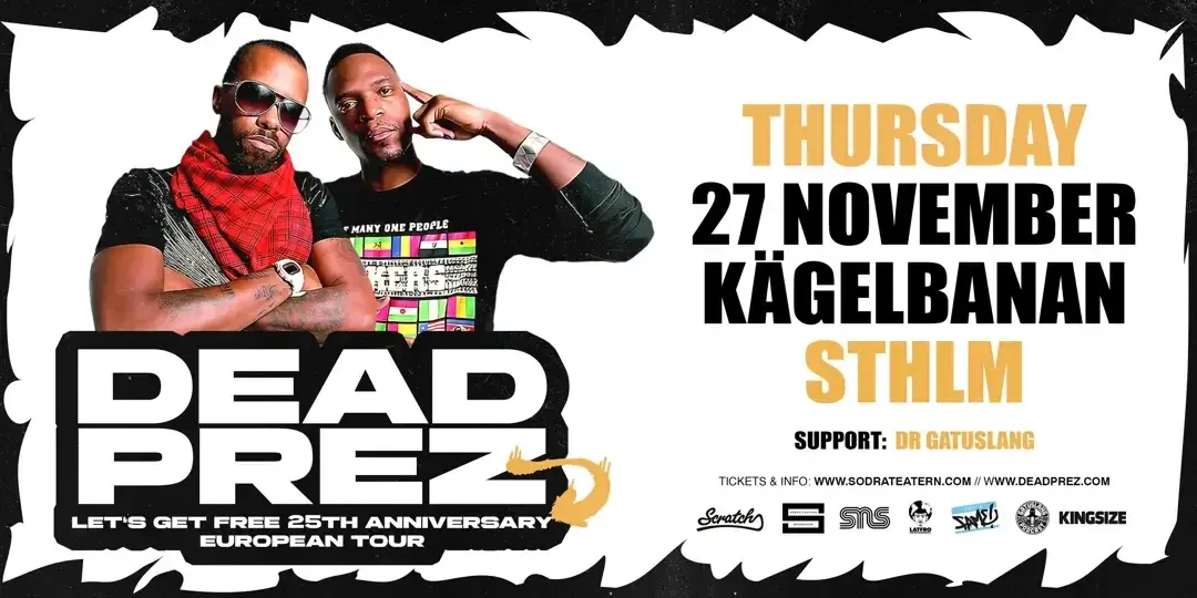 DEAD PREZ — “Let's Get Free” 25th Anniversary Tour (Stockholm)