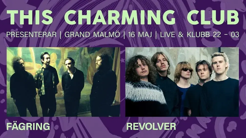 This Charming Club pres. Fägring + Revolver live på Grand