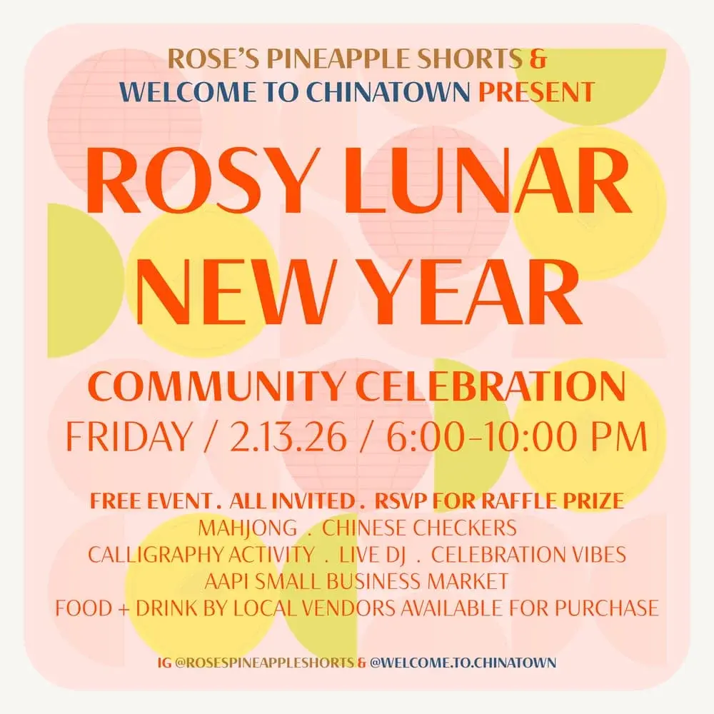 Rosy Lunar New Year: A Community Celebration with Rose's Pineapple Shorts + Welcome to Chinatown