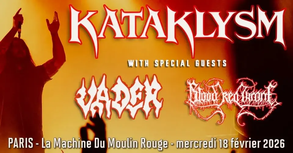 Kataklysm, Vader, Blood Red Throne // Paris